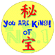 YOU ARE KING OF I